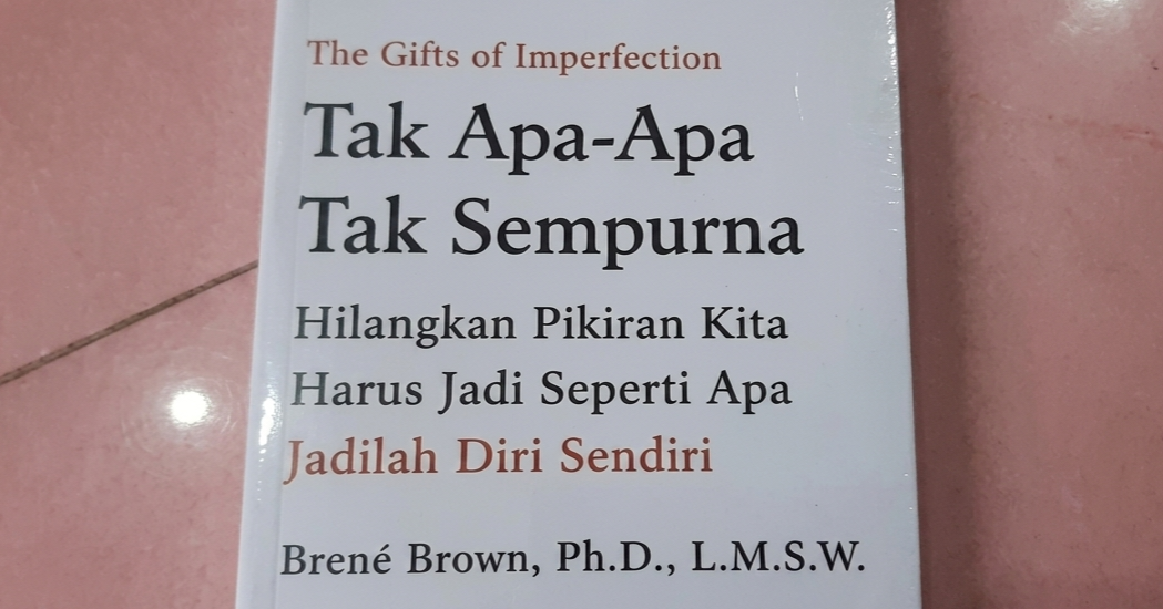 The Gifts of Imperfection, Tidak Semua Orang Datang untuk Menyakiti